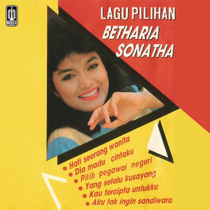 Betharia Sonatha - Aku Tak Ingin Sandiwara