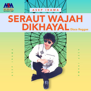Asep Irama - Seraut Wajah Dikhayal