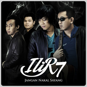 Ilir7 - Jangan Nakal Sayang