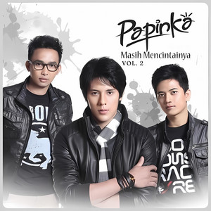 Papinka - Kau Pilih Dia