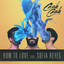 Cash Cash, Sofia Reyes - How To Love (feat. Sofia Reyes)