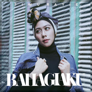 Tiwu Rayie - Bahagiaku