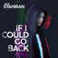 Raja Syahiran - If I Could Go Back