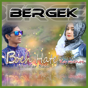 Bergek - Boeh Hate Ka Mehoe