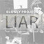 SLOWLY PROJECT, Givani Gumilang Scimiaska - Liar