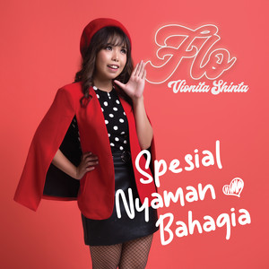 Flo Vionita Shinta - Spesial Nyaman Bahagia