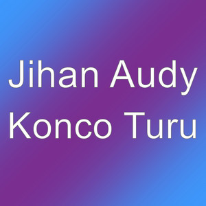 Jihan Audy - Konco Turu
