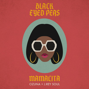 Download Lagu Mamacita Oleh Black Eyed Peas Ozuna J Rey Soul Mp3 Stafaband