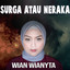 Wian Wianyta - Surga Atau Neraka