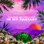 Lucas Estrada, NEIMY, Henri Purnell - In My Fantasy
