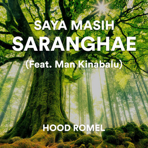 Hood Romel, Man Kinabalu - Saya Masih Saranghae