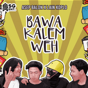 Asep Balon, Lain Koplo - Bawa Kalem Weh