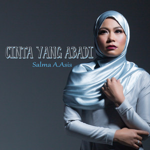 Salma Asis - Cinta Yang Abadi