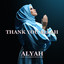 Alyah, Cat Farish, Ustaz Haris - Thank You Allah (feat. Cat Farish & Ustaz Haris)