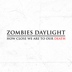 ZOMBIES DAYLIGHT - Kuatlah Kawan