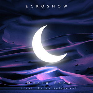 Ecko Show, Derry Sulaiman - Dunia Fana