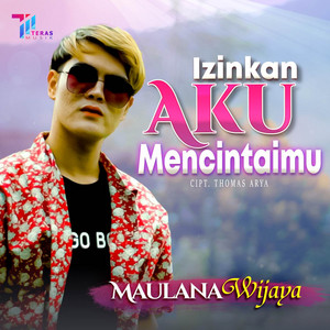 Maulana Wijaya - Izinkan Aku Mencintaimu
