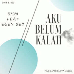 R5M - Aku Belum Kalah
