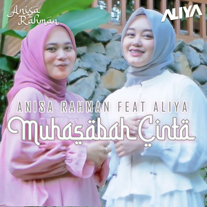 Anisa Rahman, Aliya - Muhasabah Cinta (feat. Aliya)