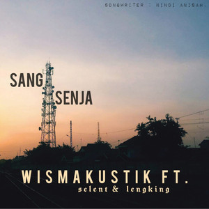 Wismakustik, Selent, Lengking - Sang Senja