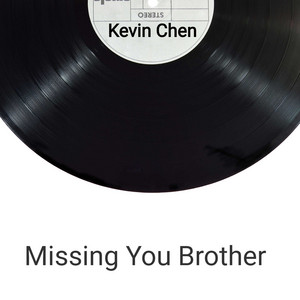 Kevin Chen - Missing You Brother