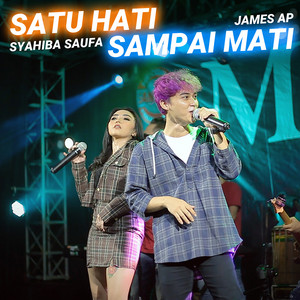 Syahiba Saufa, James AP - Satu Hati Sampai Mati