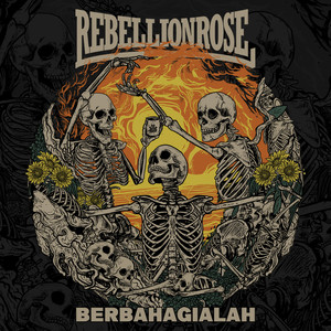 Rebellion Rose - Berbahagialah