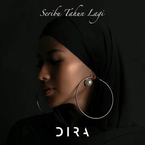 DIRA - Seribu Tahun Lagi