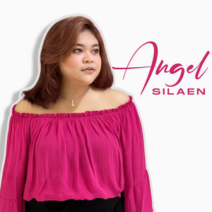 Angel Silaen, Ganube - Ho Do Na Dilehon Tuhan
