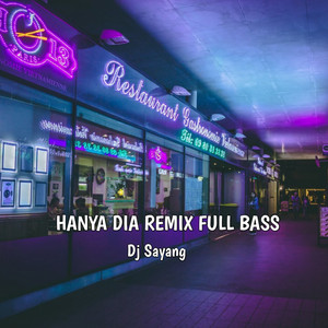 Dj sayang - Hanya Dia Remix