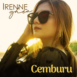 Irenne Ghea - Cemburu