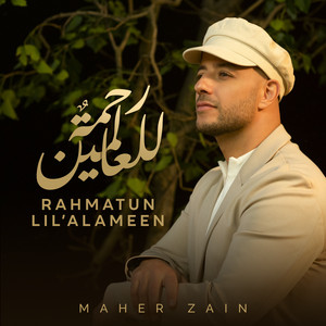 Maher Zain - Rahmatun Lil’Alameen