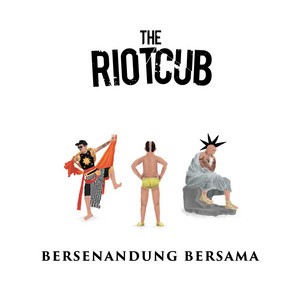 The Riot Cub - Selatan Tragedi