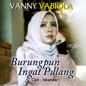 Vanny Vabiola - Burungpun Ingat Pulang