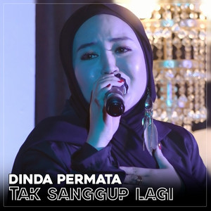 Dinda Permata - Tak Sanggup Lagi