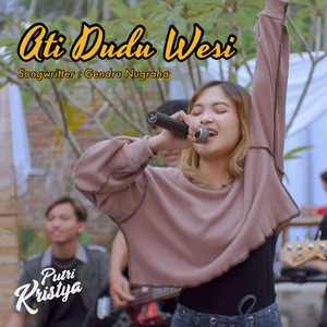 Putri Kristya - Ati Dudu Wesi