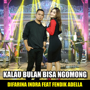 Difarina Indra, Fendik Adella - Kalau Bulan Bisa Ngomong