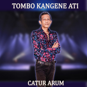CATUR - TOMBO KANGENE ATI