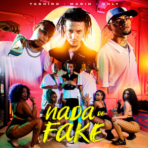 Marin, Tashiro, Only - Nada de Fake