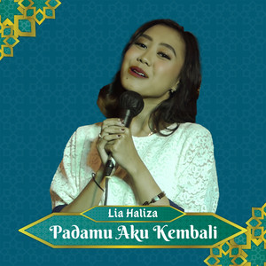 Lia Haliza - Padamu Aku Kembali