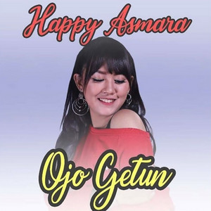 Happy Asmara - Ojo Geton