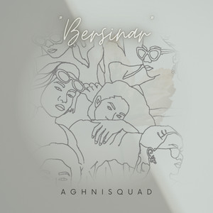AGHNI SQUAD - Bersinar