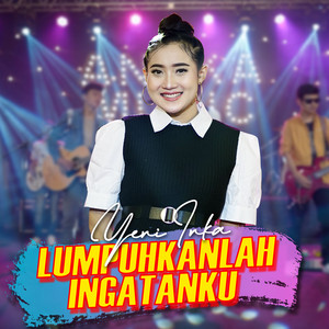 Yeni Inka - Lumpuhkan Ingatanku