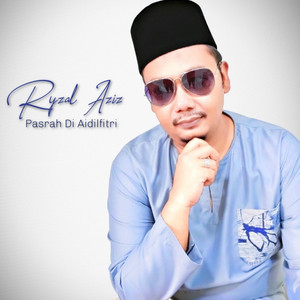 Ryzal Aziz - Pasrah Di Aidilfitri