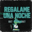 DJ Cronox - Regálame Una Noche RKT - Remix
