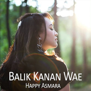 Happy Asmara - Balik Kanan Wae