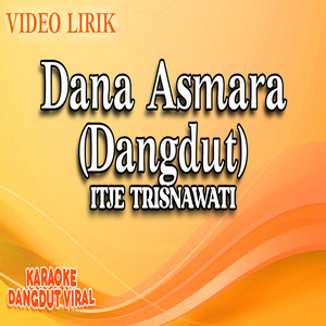 Itje Trisnawati - Dana Asmara (Dangdut)