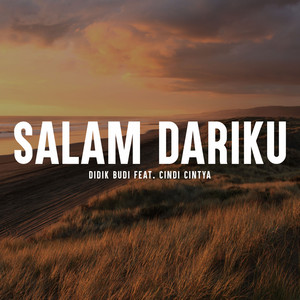 Didik Budi, Cindi cintya dewi - Salam Dariku
