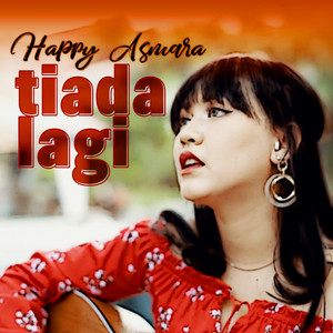 Happy Asmara - Tiada Lagi