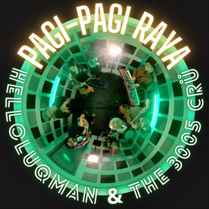 Helloluqman, The 3005 Crü - Pagi-Pagi Raya
